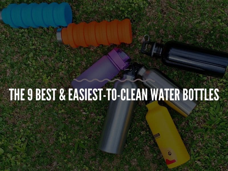 The 9 Easiest-to-Clean Water Bottles