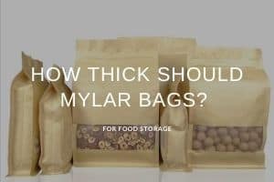 How Thick Should Mylar Bags Be for Food Storage – Delight Jar